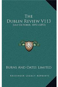 The Dublin Review V113: July-October, 1893 (1893)