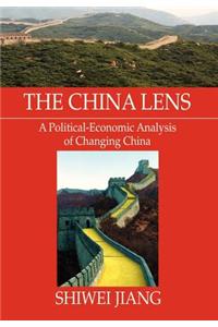 The China Lens a Political-Economic Analysis of Changing China