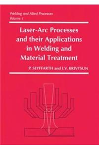 Laser-Arc Processes and Their Applications in Welding and Material Treatment