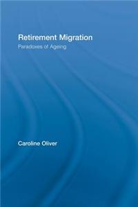 Retirement Migration: Paradoxes of Ageing
