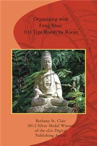Organizing with Feng Shui: 101 Tips Room by Room