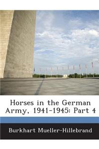 Horses in the German Army, 1941-1945: Part 4