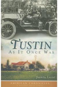 Tustin as It Once Was