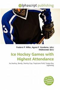 Ice Hockey Games with Highest Attendance