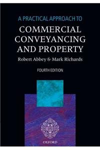 Practical Approach to Commercial Conveyancing and Property