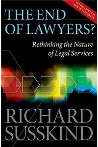 The End of Lawyers?: Rethinking the Nature of Legal Services
