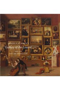Samuel F. B. Morse's "Gallery of the Louvre" and the Art of Invention