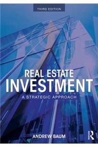 Real Estate Investment: A Strategic Approach