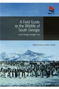 A Field Guide to the Wildlife of South Georgia