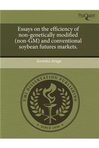 Essays on the Efficiency of Non-Genetically Modified (Non-GM) and Conventional Soybean Futures Markets.