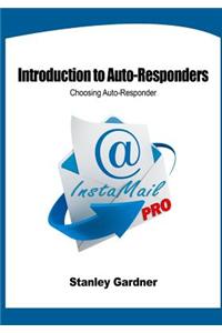 Introduction to Auto-Responders: Choosing Auto-Responder