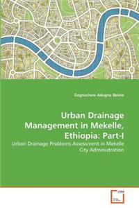 Urban Drainage Management in Mekelle, Ethiopia: Part-I