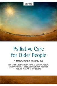 Palliative Care for Older People: A Public Health Perspective