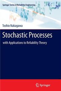Stochastic Processes: With Applications to Reliability Theory