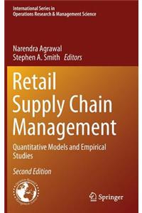 Retail Supply Chain Management: Quantitative Models and Empirical Studies
