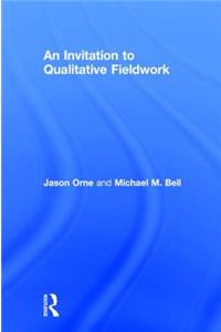 An Invitation to Qualitative Fieldwork: A Multilogical Approach