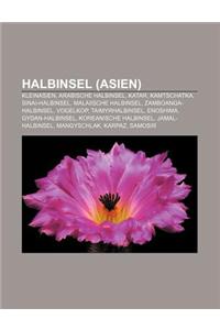 Halbinsel (Asien): Kleinasien, Arabische Halbinsel, Katar, Kamtschatka, Sinai-Halbinsel, Malaiische Halbinsel, Zamboanga-Halbinsel, Vogel