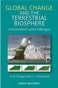 Global Change and the Terrestrial Biosphere: Achievements and Challenges