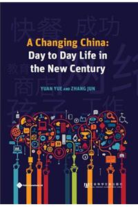A Changing China: Day to Day Life in the New Century