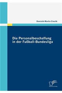 Die Personalbeschaffung in Der Fussball-Bundesliga