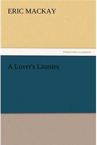 A Lover's Litanies