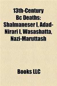 13th-Century BC Deaths: Shalmaneser I, Adad-Nirari I, Wasashatta, Nazi-Maruttash