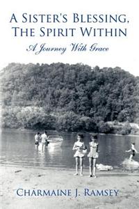 Sister's Blessing, The Spirit Within