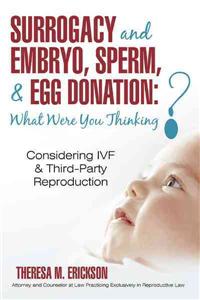 Surrogacy and Embryo, Sperm, & Egg Donation