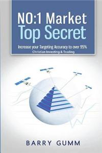 No: 1 Market Top Secret: Increase Your Targeting Accuracy to Over 95%. Christian Investing & Trading