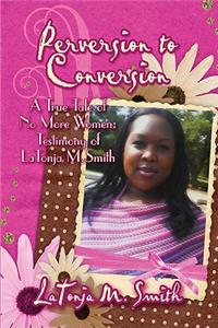 Perversion to Conversion