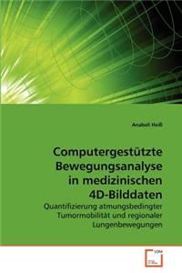 Computergestutzte Bewegungsanalyse in Medizinischen 4D-Bilddaten
