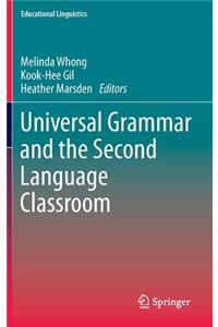 Universal Grammar and the Second Language Classroom