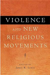 Violence and New Religious Movements