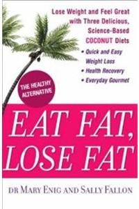Eat Fat Lose Fat