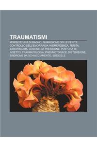 Traumatismi: Morsicatura Di Ragno, Guarigione Delle Ferite, Controllo Dell'emorragia in Emergenza, Ferita, Barotrauma, Lesione Da P