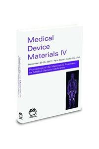 Medical Device Materials IV: Proceedings of the Materials and Processes for Medical Devices 2007