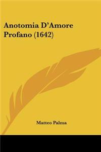 Anotomia D'Amore Profano (1642)