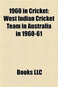 1960 in Cricket: West Indian Cricket Team in Australia in 1960-61