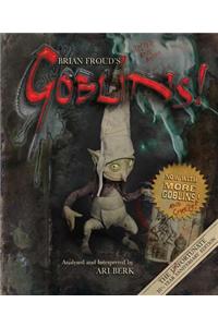 Brian Froud's Goblins 10 1/2 Anniversary Edition