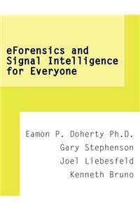 EForensics and Signal Intelligence for Everyone