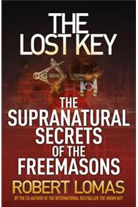 The Lost Key: The Supranatural Secrets of the Freemasons