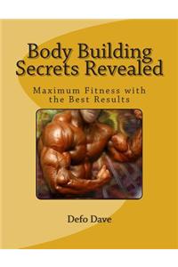 Body Building Secrets Revealed