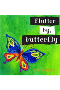Flutter by, Butterfly