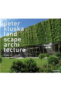 Peter Kluska: Landscape Architecture