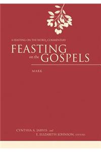 Feasting on the Gospels--Mark: A Feasting on the Word Commentary