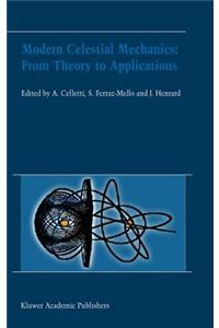 Modern Celestial Mechanics: From Theory to Applications: Proceedings of the Third Meeting on Celestical Mechanics Celmec III, Held in Rome, Italy, 18