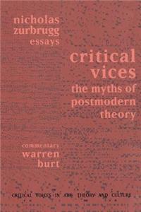 Critical Vices: The Myths of Postmodern Theory