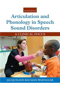 Articulation and Phonology in Speech Sound Disorders: A Clinical Focus with Enhanced Pearson Etext -- Access Card Package