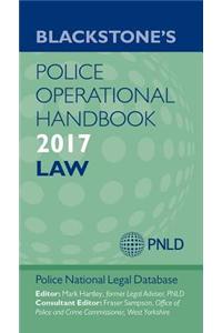 Blackstone's Police Operational Handbook 2017, 2017 Ed.