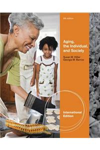 Aging, the Individual, and Society
